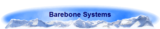 Barebone Systems